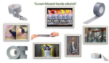 Tu cum ai folosi banda adezivă?